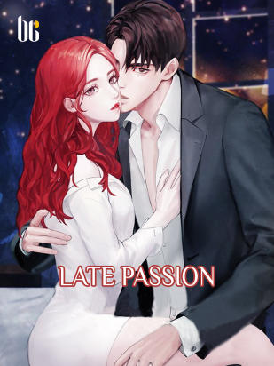 Late Passion